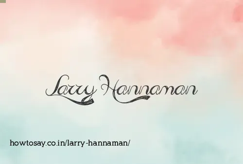 Larry Hannaman