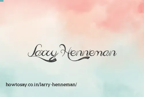 Larry Henneman