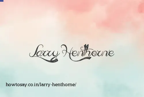 Larry Henthorne
