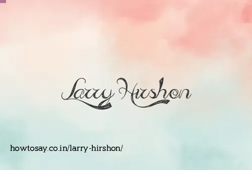 Larry Hirshon