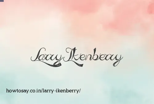 Larry Ikenberry