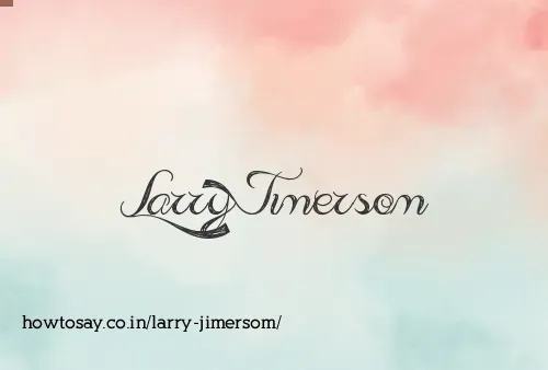 Larry Jimersom