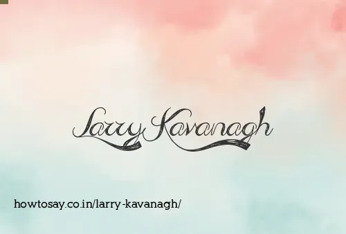 Larry Kavanagh