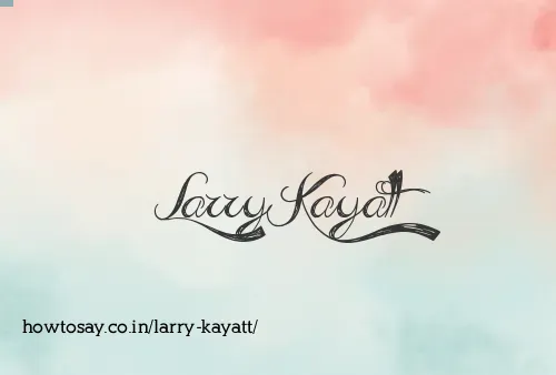 Larry Kayatt