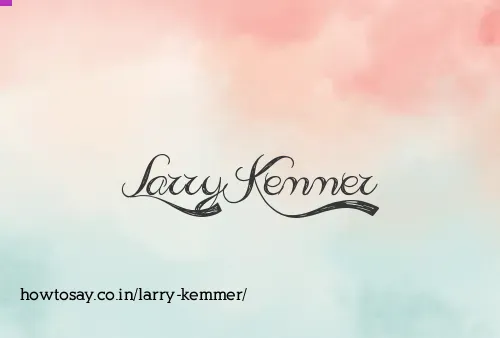 Larry Kemmer