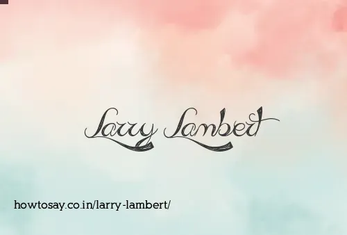 Larry Lambert