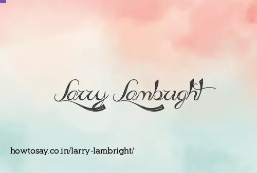 Larry Lambright