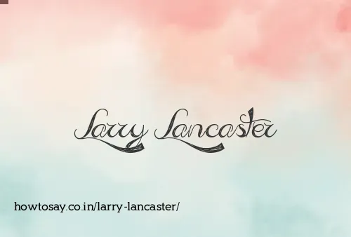 Larry Lancaster