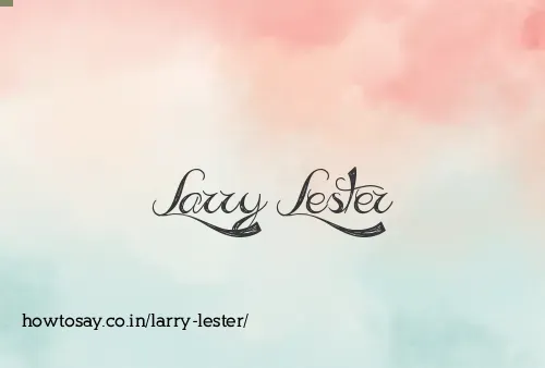 Larry Lester