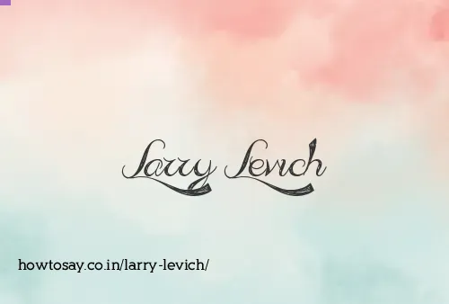 Larry Levich