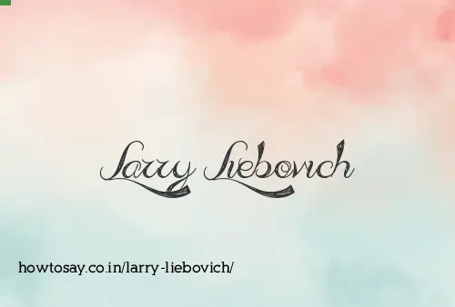 Larry Liebovich
