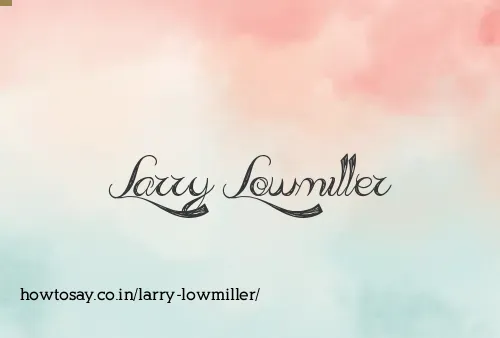 Larry Lowmiller