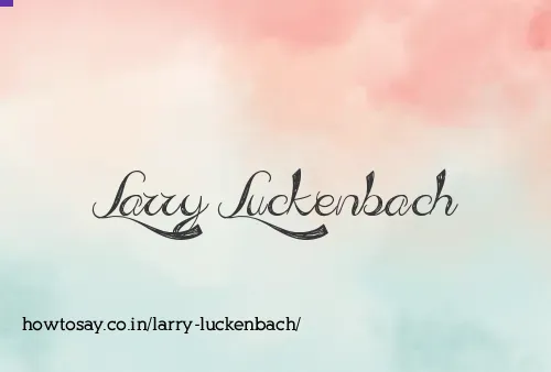 Larry Luckenbach