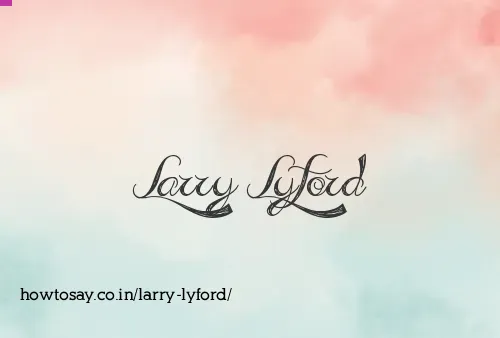 Larry Lyford