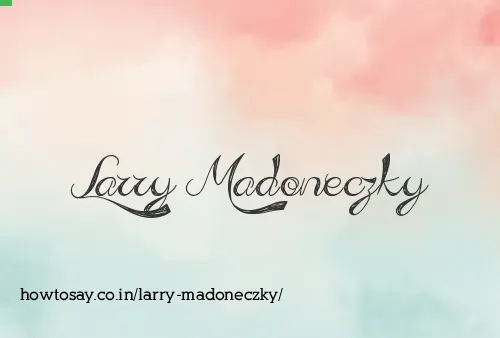 Larry Madoneczky