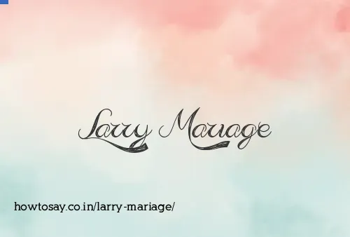 Larry Mariage