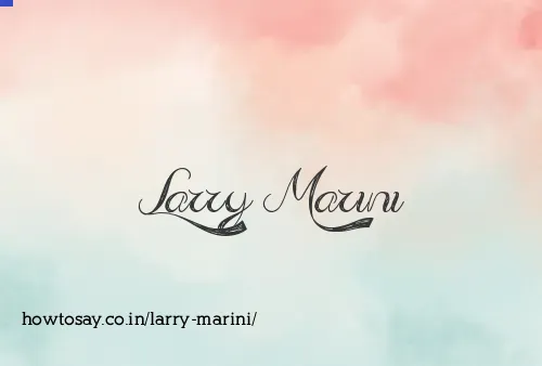 Larry Marini