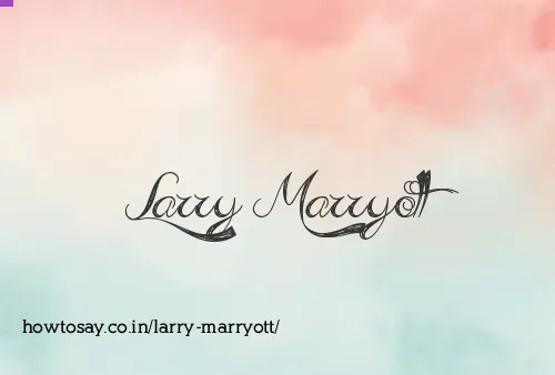 Larry Marryott