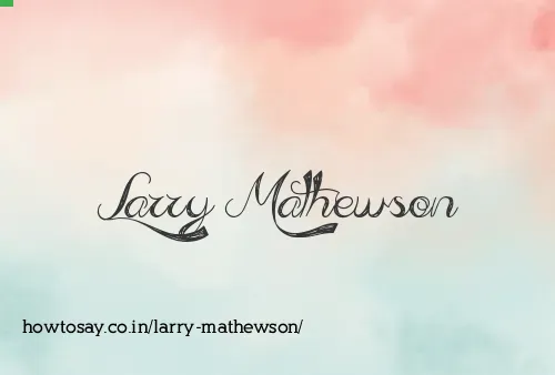 Larry Mathewson
