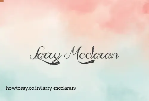 Larry Mcclaran