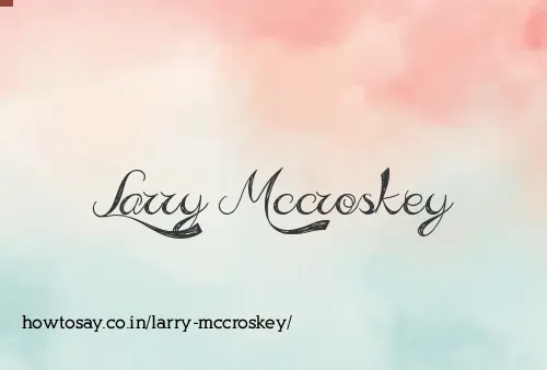 Larry Mccroskey