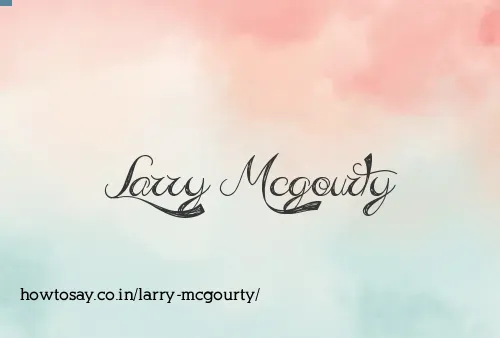 Larry Mcgourty