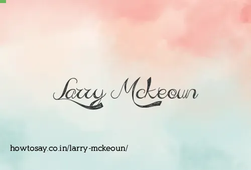 Larry Mckeoun
