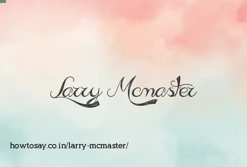 Larry Mcmaster