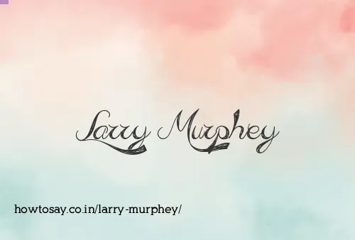Larry Murphey