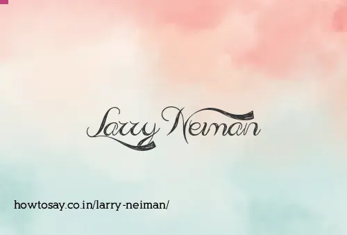 Larry Neiman