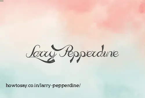 Larry Pepperdine