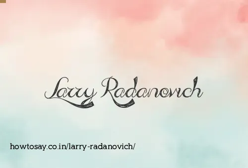 Larry Radanovich