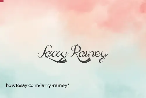 Larry Rainey