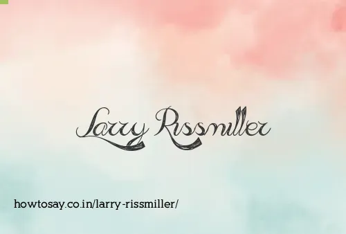 Larry Rissmiller