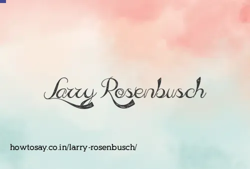 Larry Rosenbusch