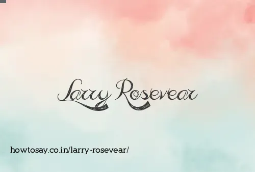 Larry Rosevear