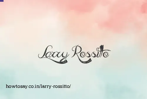 Larry Rossitto