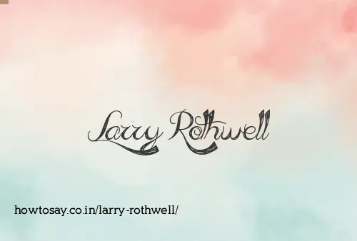 Larry Rothwell