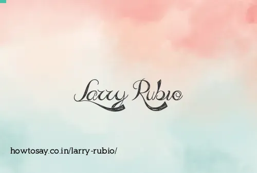 Larry Rubio
