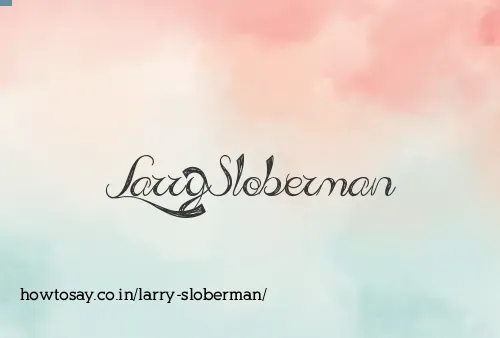 Larry Sloberman