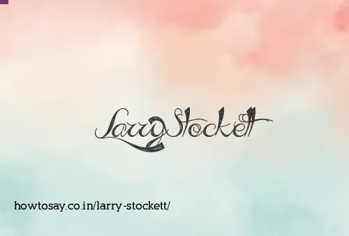 Larry Stockett