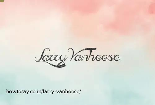 Larry Vanhoose