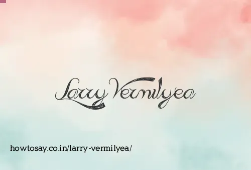 Larry Vermilyea