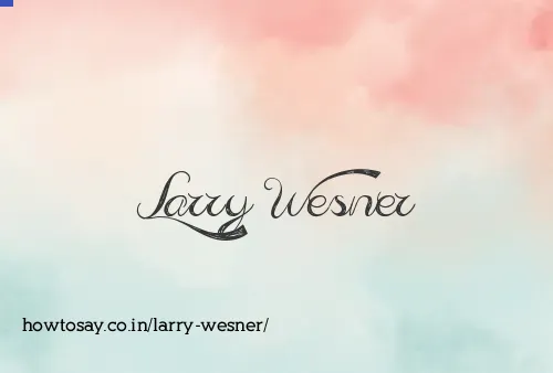 Larry Wesner