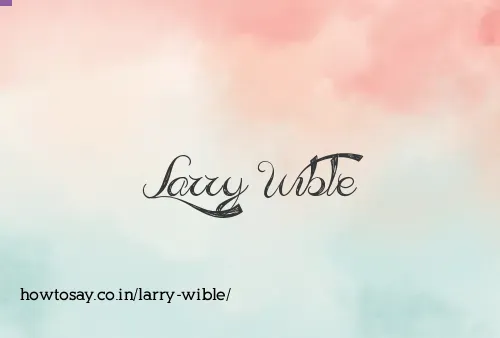 Larry Wible