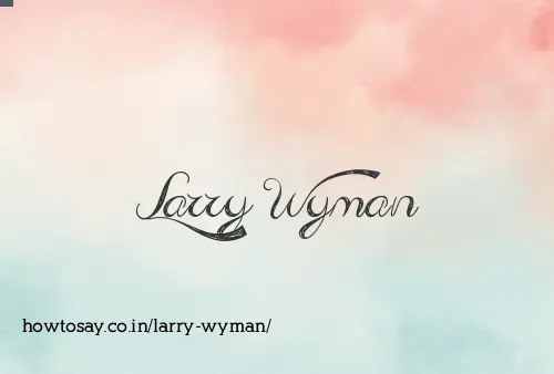 Larry Wyman