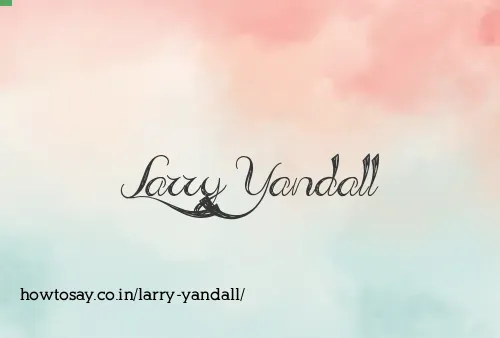 Larry Yandall