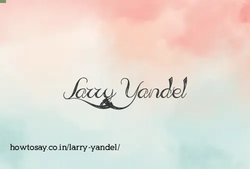 Larry Yandel