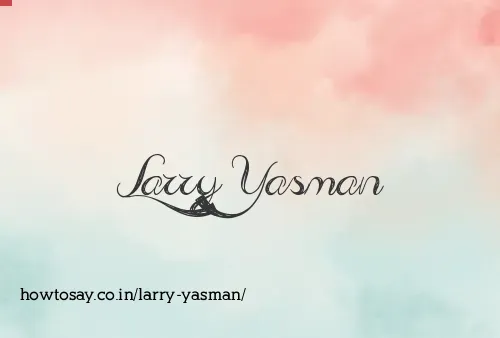 Larry Yasman