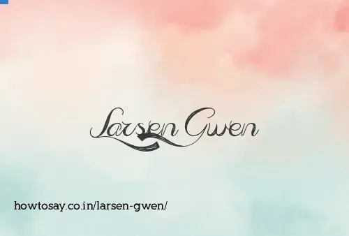 Larsen Gwen